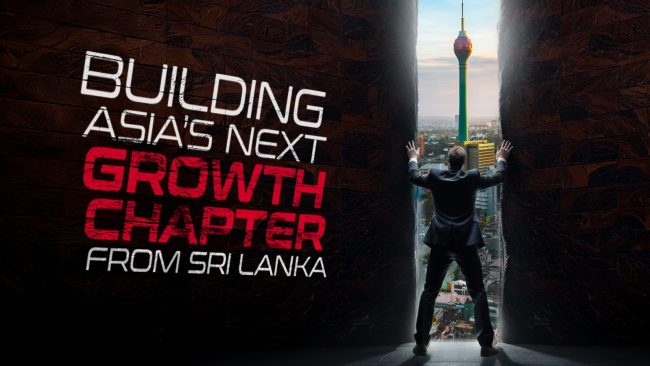 Building Asia’s Next Growth Chapter from Sri Lanka Building Asia's next growth chapter from Sri Lanka